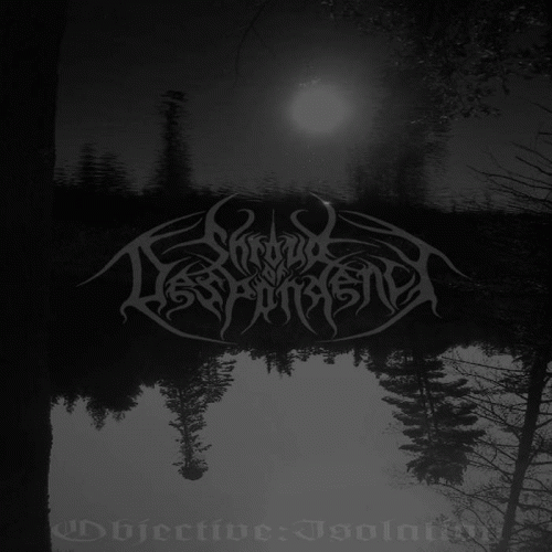 Shroud Of Despondency : Objective : Isolation